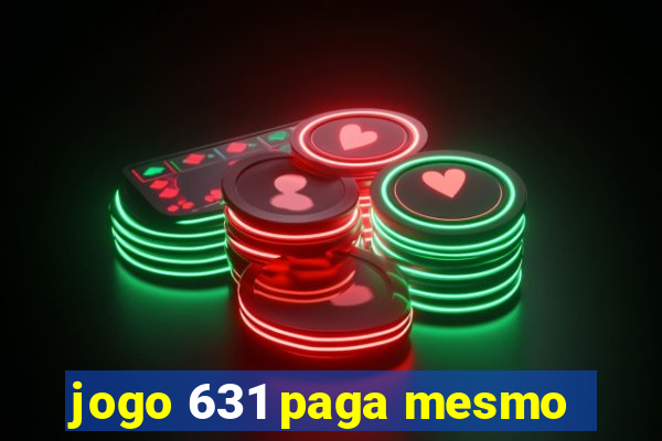 jogo 631 paga mesmo